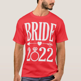 Bride 2022 om te trouwen in 2022 t-shirt