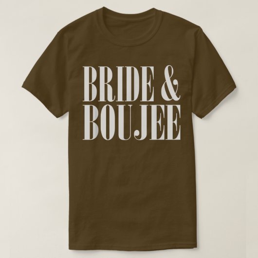 Bride And Boujee Bachelorette Party Wedding Funny  T-shirt (Design voorkant)