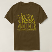 Bride Announcer Wedding Party T-shirt (Design voorkant)