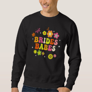 Bride Babes Bridesmaids Groovy Bachelorette Party  Trui