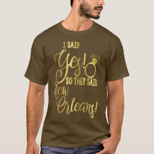 Bride Bachelorette zei dat ze New Orlea zeiden T-shirt