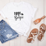 Bride   Boujee I Bachelorette Collectie T-shirt<br><div class="desc">Maak je klaar om in stijl te vieren met onze leuke en flirterige "Bride and Boujee" en "Beach and Boozy" T-shirts, perfect voor een tropisch strand-thema vrijgezellenfeest! Deze bijpassende t - shirts zijn ontworpen om een vleugje plezier aan uw uitje te brengen, zodat de bruid en haar team opvallen waar...</div>