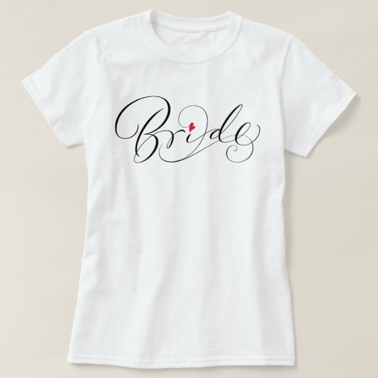 Bride Calligraphy Fancy Romantic Script Lettering T-shirt (Design voorkant)