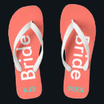 Bride Coral Teenslippers<br><div class="desc">Heldere koraal achtergrond met bruid geschreven in witte tekst en datum van bruiloft in turquoise blauw.  strandbestemming of huwelijksreis teenslippers. Originele design van TamiraZDesigns.</div>