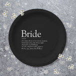 Bride Definition Vrijgezellenfeest Zwart-wit Papieren Bordje<br><div class="desc">Personaliseer met de definitie van de bruid aan creëer een uniek cadeau voor vrijgezellenfeesten,  bachelorette of hen partijen en bruiloften. Een perfecte manier om haar te shows hoe geweldig ze is op haar grote dag en een perfecte hoede voor de rest van haar leven. Ontworpen door: Thisnotme©</div>