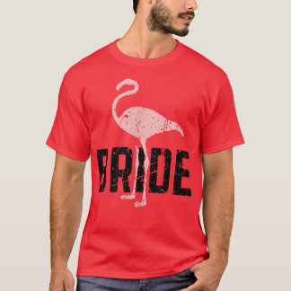 Bride Flamingo Retro Cute Bridesmaid Bachelorette T-shirt
