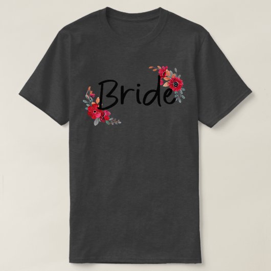 Bride Flower Tees For Bachelor Party Wedding Bride (Design voorkant)