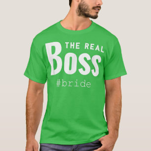 Bride Groom's Couples Matching the Boss Wedding 20 T-shirt