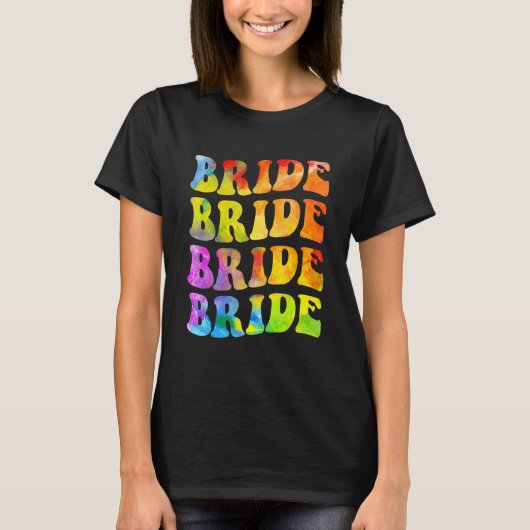 Bride I Do Crew Tie Dye Bachelorette Party Bride B T-shirt (Voorkant)
