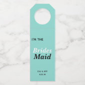 BRIDE I'm The Bridesmaid Bridal Party Name Flessenhanger (Voorkant)