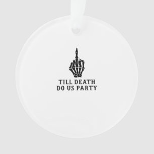 Bride of dood tot de dood ons feest doet ornament