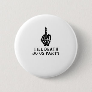 Bride of dood tot de dood ons feest doet ronde button 5,7 cm