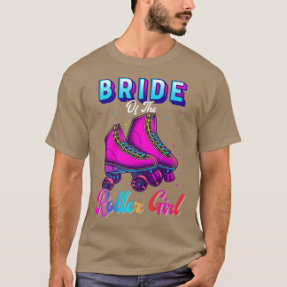 Bride Of the Roller Roller Skating Birthday P T-shirt