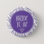 Bride om Button te worden<br><div class="desc">Pin voor de bruid voor vrijgezellenfeest of bachelorette party.</div>