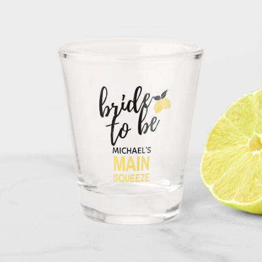 Bride om de Lemons te zijn Belangrijkste grens Per Shot Glas (Voorkant)