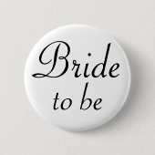 Bride om Pinback Button te zijn (Voorkant)