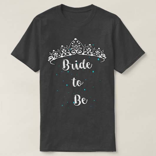 Bride om Tiara te zijn T-shirt (Design voorkant)