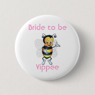 Bride om Yippee te zijn Ronde Button 5,7 Cm