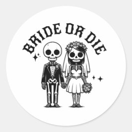 bride or die bachelorette party floral skeletons ronde sticker