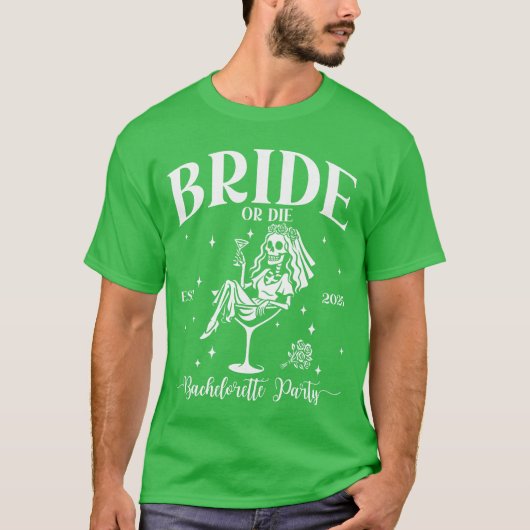 Bride Or Die Bachelorette Party Skeleton Matching T-shirt (Voorkant)