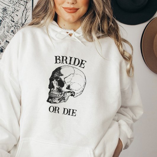 Bride or Die Til Death Do Us Party Gothic Wedding Hoodie
