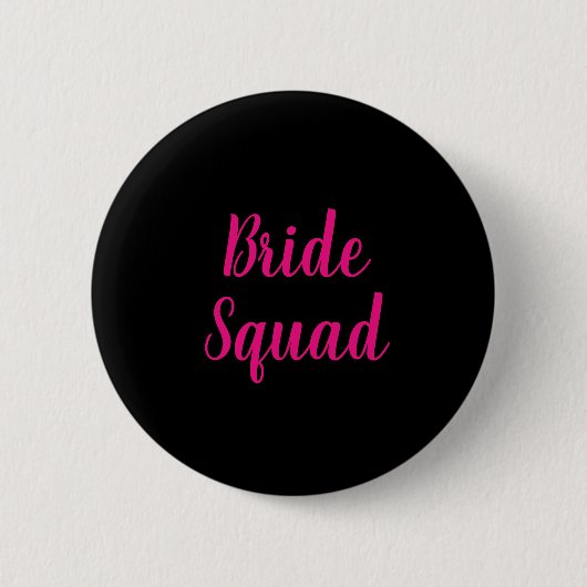 Bride Squad Hot Pink & Black Bachelorette Party Ronde Button 5,7 Cm (Voorkant)
