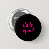 Bride Squad Hot Pink & Black Bachelorette Party Ronde Button 5,7 Cm (Voorkant /achterkant)
