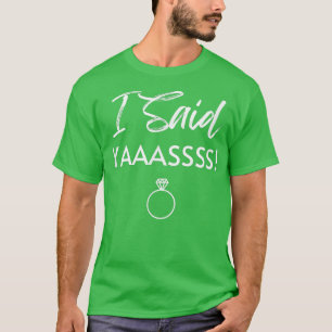 Bride T Ik zei dat Yaass Ring Wedding Bachelorette T-shirt