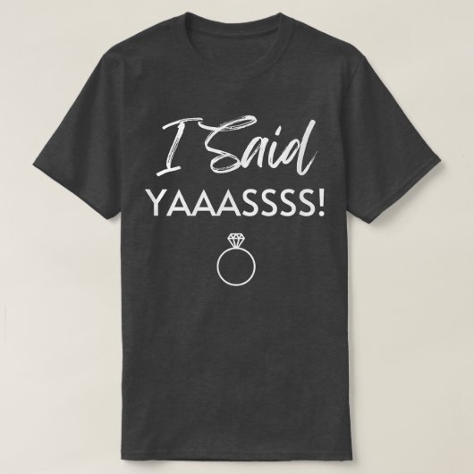 Bride T Ik zei dat Yaass Ring Wedding Bachelorette T-shirt (Design voorkant)