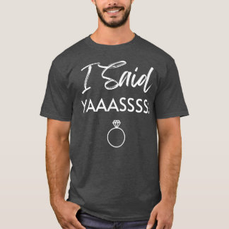 Bride T Ik zei dat Yaass Ring Wedding Bachelorette T-shirt