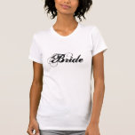 Bride T-Shirt<br><div class="desc">Het witte t-shirt van de vrouw wordt getoond met de tekst van de Bride in de zwarte kleur. Pas dit object aan of koop zoals het is.</div>