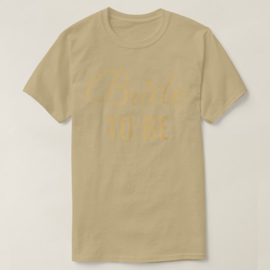 Bride to be, Gold Font en Heart, Wedding & Brida T-shirt (Design voorkant)