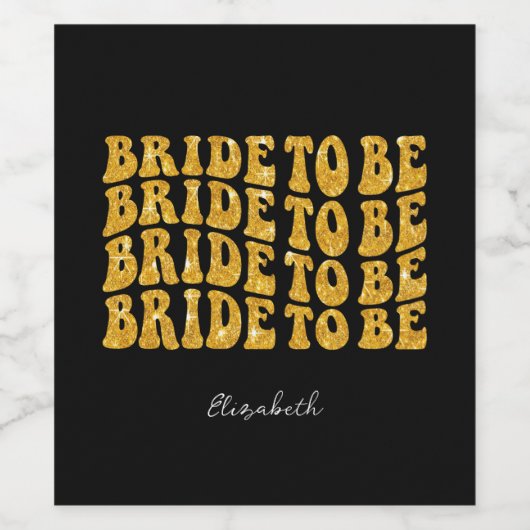 Bride to Be Gold Glitter Tekst met Naam, Zwart Wijn Etiket (Enkel label)