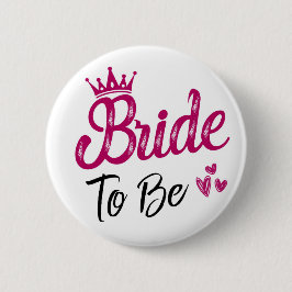 "Bride to be" white met roze kroon en zwarte tekst Ronde Button 5,7 Cm