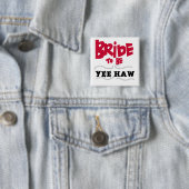 Bride to Be YeeHaw T-shirts en cadeautjes Vierkante Button 5,1 Cm (In situ)
