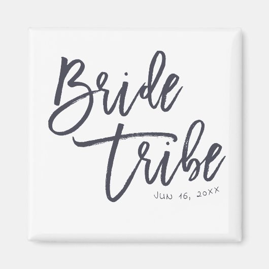 Bride Tribe Modern en Eenvoudig handgeschreven Magneet (Voorkant)