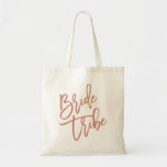 Bride Tribe Roos Gold Script Tote Bag<br><div class="desc">Kute en stijlvolle "Bride Tribe"-tas met een prachtige penseelscriptlettertype in een roos kleur.</div>