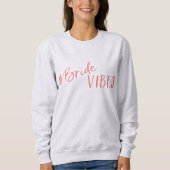 Bride Vibes Sweatshirt met roze Logo (Voorkant)