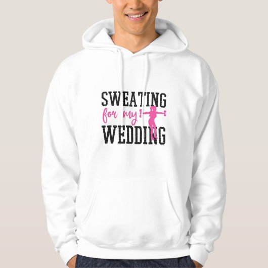 Bride Workout Sweting for my Wedding Hoodie (Voorkant)
