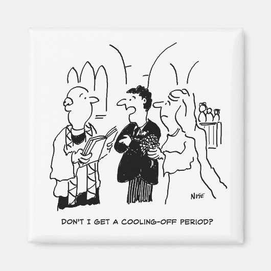 Bridegroom wil een afkoelingsperiode magneet (Voorkant)