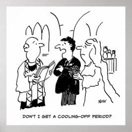 Bridegroom wil een afkoelingsperiode poster