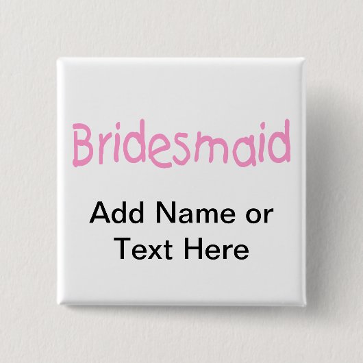 Bridemaid (roze) vierkante button 5,1 cm (Voorkant)