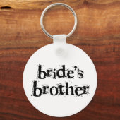 Bride's Brother Black Text Sleutelhanger (Voorkant)