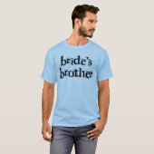 Bride's Brother Black Text T-shirt (Voorkant volledig)