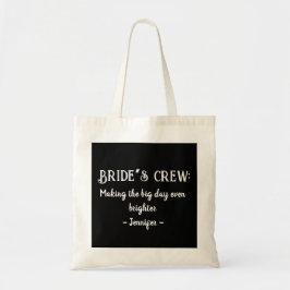 Bride's Crew: De grote dag nog lichter maken Tote Bag