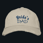 Bride's Dad Embroided Ball Pet<br><div class="desc">Bride's vader brak pet in. Blauwe tekst op beige bal pet met een benauwd uiterlijk. Pas door van 3 stijlen en vele kleuren in het het ontwerpgebied van het pet aan het recht te kiezen aan.</div>