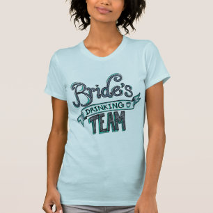 Bride's Drink team T-shirt