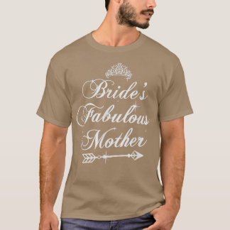 Brides Fabulous Moeder Couples Funny Wedding Party T-shirt