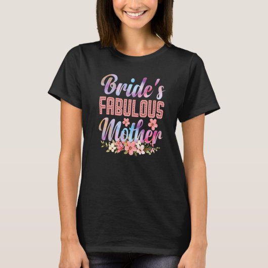 Bride's Fabulous Moeder Happy Marry Wedding Moeder T-shirt (Voorkant)