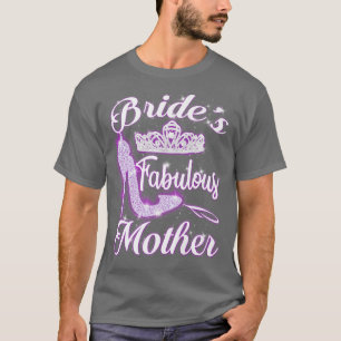 Bride's Fabulous Moeder Happy Wedding Marry T-shirt